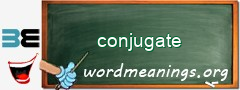 WordMeaning blackboard for conjugate